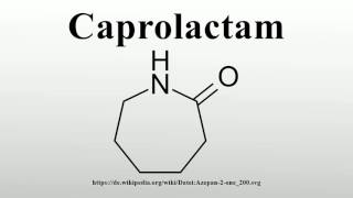 Caprolactam [upl. by Marsh]