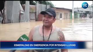 Esmeraldas en emergencia por las inundaciones tras fuertes lluvias [upl. by Agnesse]