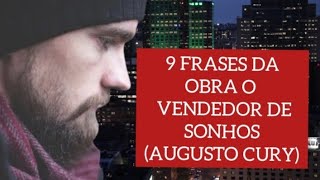 9 FRASES DA OBRA O VENDEDOR DE SONHOS AUGUSTO CURY [upl. by Marthe]