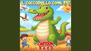 Il Coccodrillo Come Fa [upl. by Dav458]