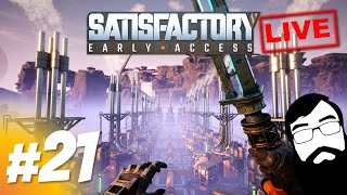 Satisfactory LIVE Episode 21 [upl. by Alic]