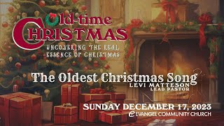 Sermon — The Oldest Christmas Song — December 17 2023 [upl. by Ventre]