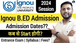 Ignou BEd Admission 2024  Fees  Ignou BEd 2024 Application Form  Ignou Admission 2024 [upl. by Slayton670]