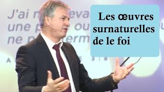 Les œuvres surnaturelles de la Foi  Samuel Peterschmitt [upl. by Kreiner760]