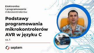 Podstawy programowania mikrokontrolerów AVR w języku C cz 1 [upl. by Vevina]