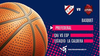 🏀 010924 2100hs  PREFEDERAL  INDEPENDIENTE VS CENTRO ESPAÑOL🏀 [upl. by Gorey]