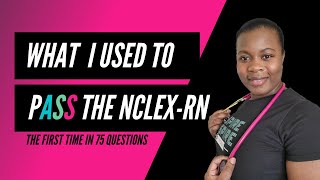 How To Pass The NCLEXRN 2022 What I Used To Pass In 75 Questions The First Time [upl. by Jea]