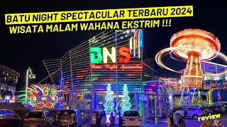 BNS BATU NIGHT SPECTACULAR MALANG TERBARU 2024  WISATA MALAM WAHANA EKSTRIM [upl. by Petite742]