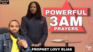 Do This 3AM Prayers and See the hand God in your life  Prophet Lovy Elias  Apostle Of Sounds [upl. by Schou]