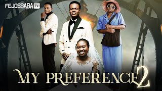 MY PREFERENCE PART 2  Written by David Obaloluwa  Latest Gospel Movie 2024 [upl. by Agneta908]