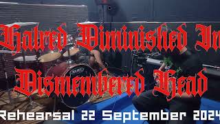 Hatred Diminished In Dismembered Head Rehearsal 20240922  KILLHARMONIC [upl. by Cam]