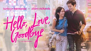 Hello Love Goodbye 2019 Movie  Kathryn Bernardo Alden Richards Kakai B  Review and Facts [upl. by Gleich]