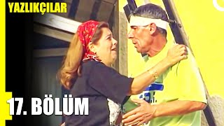 Yazlıkçılar  17Bölüm  Nostalji Diziler [upl. by Vilma]