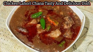 Chicken Lahori Chana Tasty And Delicious Dish [upl. by Worthy]