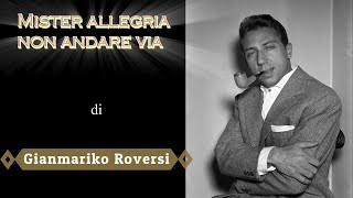 Mister Allegria non andare via [upl. by Dranik]