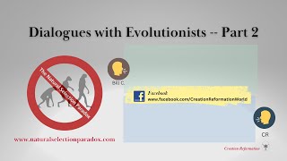 Dialogues with EvolutionistsPart 2 [upl. by Anayrb]