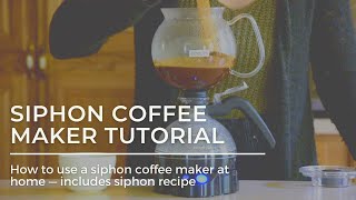 Siphon Coffee Maker Tutorial [upl. by Ahsya]