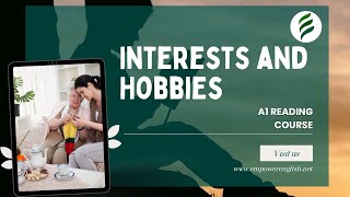 Interests and Hobbies  A1 English Reading amp Vocabulary  Empower English [upl. by Natiha]