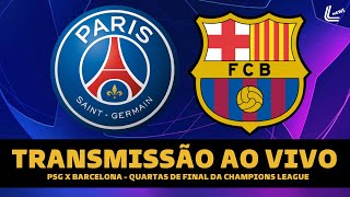 PSG X BARCELONA TRANSMISSÃO AO VIVO DIRETO DO PARC DES PRINCES  QUARTAS DE FINAL DA CHAMPIONS [upl. by Euqinoj]