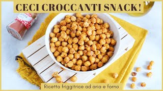 CECI CROCCANTI SPEZIATI IN FRIGGITRICE AD ARIA  Snack veloce e sano [upl. by Race]