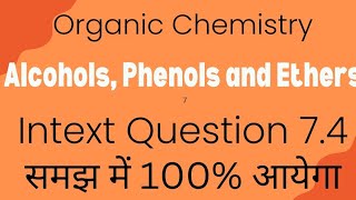 Alcohols Phenols and Ethers Intext Question 74 [upl. by Einattirb]