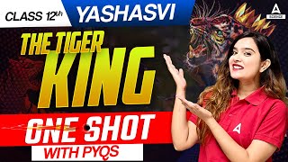 The Tiger King Class 12 One Shot  Class 12 English  By Shipra Mishra Maam [upl. by Einiar]