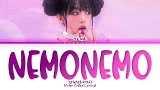 YENA NEMONEMO Lyrics Color Coded Lyrics [upl. by Ozzy813]