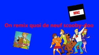 On remix quoi de neuf Scoobydoo Feat MaxiNoiserz [upl. by Anwadal]