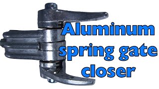 Aluminum spring gate closer [upl. by Akinek]