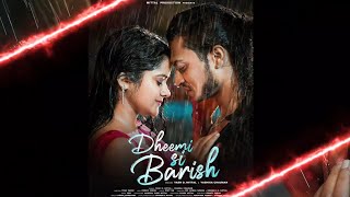 Dheemi Si Barish  Yash D Mittal  Yashika Chauhan  Hindi new song 2024 [upl. by Nyrahtak]