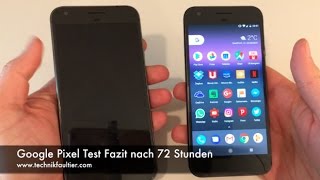 Google Pixel Test Fazit nach 72 Stunden [upl. by Imrots]