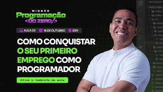 Como Conquistar o seu Primeiro Emprego como Programador  Aula 03 [upl. by Clementia]