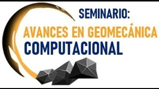 Seminario Avances en Geomecánica Computacional parte 2 [upl. by Jenine]