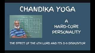 Class  475  Chandika Yoga A Hardcore Personality Importance of the 6th lord amp its dispositor [upl. by Nodnorb510]