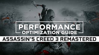 Assassins Creed 3 Remastered  How to ReduceFix Lag and BoostImprove Performance [upl. by Nohtahoj]