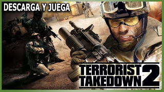 Descarga y juega quotTerrorist Takedown 2quot [upl. by Karlan437]