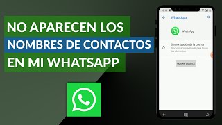 No Aparecen los Nombres de mis Contactos en WhatsApp en mi Celular [upl. by Ynove580]