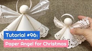 DIY Paper Angel for Christmas with Paper Doilies  The Idea King Tutorial 96 [upl. by Efren988]