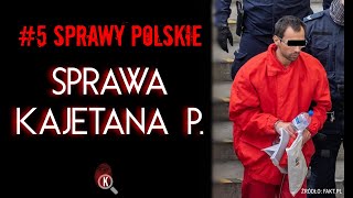 SPRAWA KAJETANA P [upl. by Kcirdle]