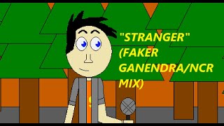 FNF Stranger Faker GanendraNCR Mix [upl. by Etteniotna]