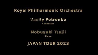 Royal Philharmonic Orchestra  Vasily Petrenko JAPAN TOUR 2023 [upl. by Lozar899]