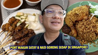 Akhirnya Jumpa Juga Port Makan Satay amp Nasi Goreng PADU Di Singapore [upl. by Alram]