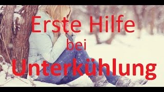 Erste Hilfe Unterkühlung [upl. by Liw]