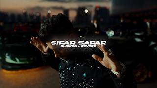 Sifar Safar Slowed  Reverb  Karan Aujla  BARATO NATION [upl. by Baron846]