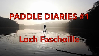 PADDLE DIARIES  LOCH FASKALLY [upl. by Ddat]