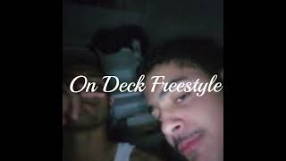 On Deck Freestyle [upl. by Mariquilla]