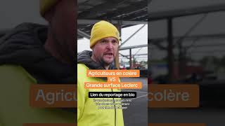 Agriculteurs en colère VS Grande surface Leclerc [upl. by Kram]