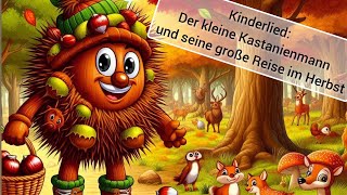 Kinderlied Der kleine Kastanienmann und seine große Reise im Herbst  Der Song zum Hörbuch [upl. by Derag789]