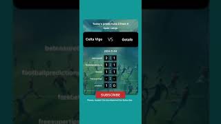 Celta Vigo vs Getafe Today Prediction football predictions bettingtips [upl. by Analra]