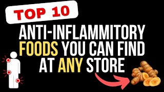 Top 10 AntiInflammatory Foods You Can Find at Any Grocery Store [upl. by Valaree422]